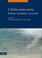 L'Italia Come Storia: Primato, Decadenza, Eccezione 8833132951 Book Cover