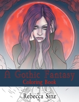 A Gothic Fantasy Coloring Book B08DSX3GRN Book Cover