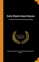 Early Rhode Island Houses: An Historical and Architectural Study 0343946416 Book Cover