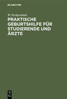 Praktische Gynäkologie Für Studierende Und Ärzte (German Edition) 3112354753 Book Cover