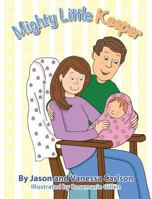 Mighty Little Keeper 1612445225 Book Cover