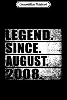 Composition Notebook: Legend Since August 2008 11th Birthday Gif Journal/Notebook Blank Lined Ruled 6x9 100 Pages 1702181316 Book Cover