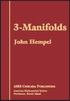 3-Manifolds (AMS Chelsea Publishing) 0821836951 Book Cover