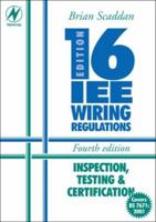 IEE Wiring Regulations: Inspection, Testing and Certification of Electrical, Fourth Edition 0750654694 Book Cover