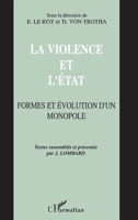 La violence et l'Etat: Formes et évolution d'un monopole 2738415628 Book Cover
