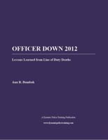 Officer Down 2012: Lessons Learned from Line-of-Duty Deaths 0985898917 Book Cover