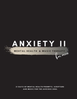 Anxiety II: Mental Health & Music Therapy For Men 1088044859 Book Cover