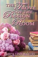 The Trove of the Passion Room 0983525048 Book Cover