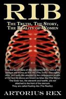 Rib the Truth, the Story, the Reality of Women 1608609138 Book Cover