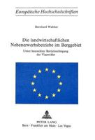 Die Landwirtschaftlichen Nebenerwerbsbetriebe Im Berggebiet: Unter Besonderer Beruecksichtigung Der Vispertaeler 3261021438 Book Cover