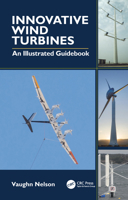 Innovative Wind Turbines: An Illustrated Guidebook 0367819317 Book Cover