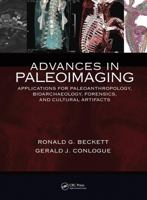 Advances in Paleoimaging: Applications for Paleoanthropology, Bioarchaeology, Forensics, and Cultural Artifacts 1138703591 Book Cover