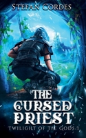 The Cursed Priest: A LitRPG Adventure B0B2N51C7J Book Cover
