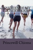 Enemies of my father'shouse: building wealthy people for new wealthy nations 1456522256 Book Cover