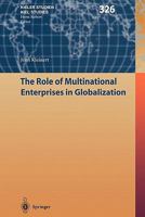 The Role of Multinational Enterprises in Globalization 3642073670 Book Cover