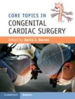 Core Topics in Congenital Cardiac Surgery 1107034019 Book Cover