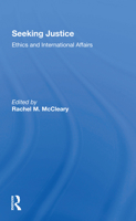 Seeking Justice: Ethics and International Affairs 0367302462 Book Cover