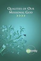 Qualities of Our Missional God (NextSunday Studies) 193634727X Book Cover