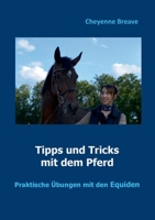 Tipps und Tricks mit dem Pferd: Praktische Übungen mit den Equiden (German Edition) 375260591X Book Cover