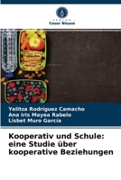 Kooperativ und Schule: eine Studie über kooperative Beziehungen 6204075934 Book Cover