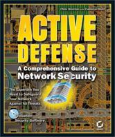 Active Defense: A Comprehensive Guide to Network Security 0782129161 Book Cover