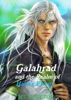 Galahrad and the Realm of Halm's Elven: A Halm's Elven Novel 0244669392 Book Cover