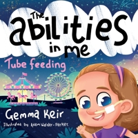 The abilities in me: Tube Feeding B08FP5NV98 Book Cover