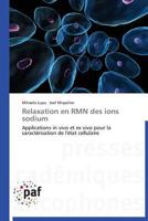 Relaxation En Rmn Des Ions Sodium 3841620922 Book Cover