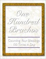 One Hundred Brachos - Counting Your Blessings 100 Times A Day 1880582562 Book Cover