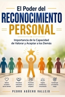 El Poder del Reconocimiento Personal: Importancia de la Capacidad de Valorar y Aceptar a los Demás Reconocer y Motivar Empleados (Spanish Edition) B0DYF8H1CS Book Cover