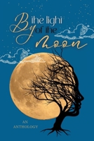 By the Light of the Moon 1955683603 Book Cover