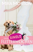 Zwei Singleflitterwochen zum Verlieben 3903360074 Book Cover