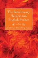 The Interlineary Hebrew and English Psalter 1725287579 Book Cover