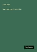 Mensch gegen Mensch 8027314712 Book Cover