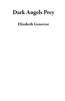 Dark Angels Prey 0995321140 Book Cover