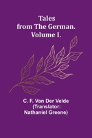 Tales from the German. Volume I. 9357911804 Book Cover