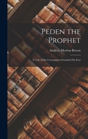 Peden the Prophet: A Tale of the Covenanters Founded On Fact 1016991002 Book Cover