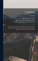 Lhasa: An Account of the Country and People of Central Tibet and of the Progress of the Mission Sent There by the English Government 1019348968 Book Cover