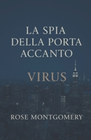 La Spia della porta accanto: VIRUS 1984370022 Book Cover