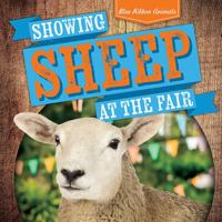 Showing Sheep at the Fair 1538232944 Book Cover