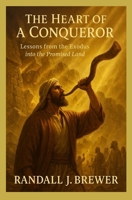 The Heart of a Conqueror B0G6FV67N7 Book Cover