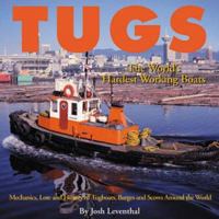 Tugs: The World's Hardest Working Boats 1579120857 Book Cover