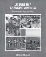 Leisure in a Changing America: Multicultural Perspectives 0023663022 Book Cover