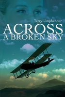 Across a Broken Sky 0595179495 Book Cover