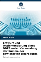 Entwurf und Implementierung eines DDFS unter Verwendung der Summe der gewichteten Bitprodukte 6203191558 Book Cover