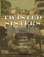 Twisted Sisters: How Four Superstorms Forever Changed the Northeast in 1954 & 1955 0982548575 Book Cover