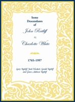 Some Descendants of John Ratliff & Charlotte White 1765-1997 078840864X Book Cover