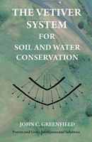 The Vetiver System for Soil and Water Conservation 1438203225 Book Cover