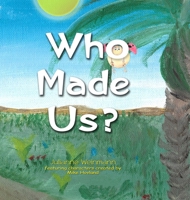 Who Made Us? 1105459721 Book Cover