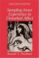 Sampling Inner Experience in Disturbed Affect (Emotions, Personality & Psychotherapy) 0306443775 Book Cover